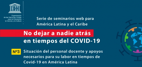 COMISIÓN NACIONAL DOMINICANA PARA LA UNESCO PARTICIPA EN WEBINAR SOBRE DOCENTES EN TIEMPOS DE COVID-19